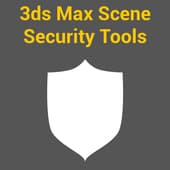 3ds Max Scene Security Tools